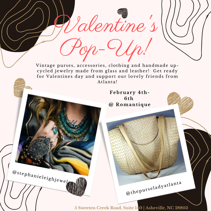 Valentines Pop up!  |  February 4th-6th, 2022